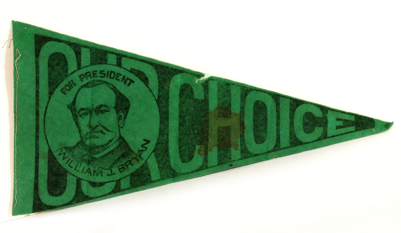 WILLIAM J. BRYAN 'OUR CHOICE' CAMPAIGN PENNANT