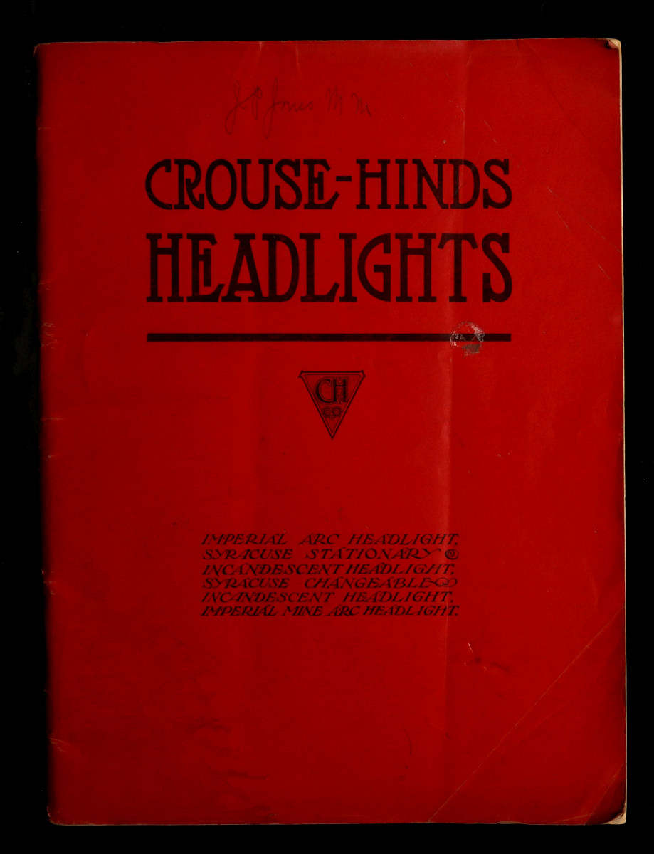 A 1908 CROUSE-HINDS ENGINE HEADLIGHTS CATALOG